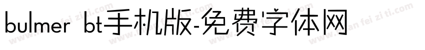 bulmer bt手机版字体转换